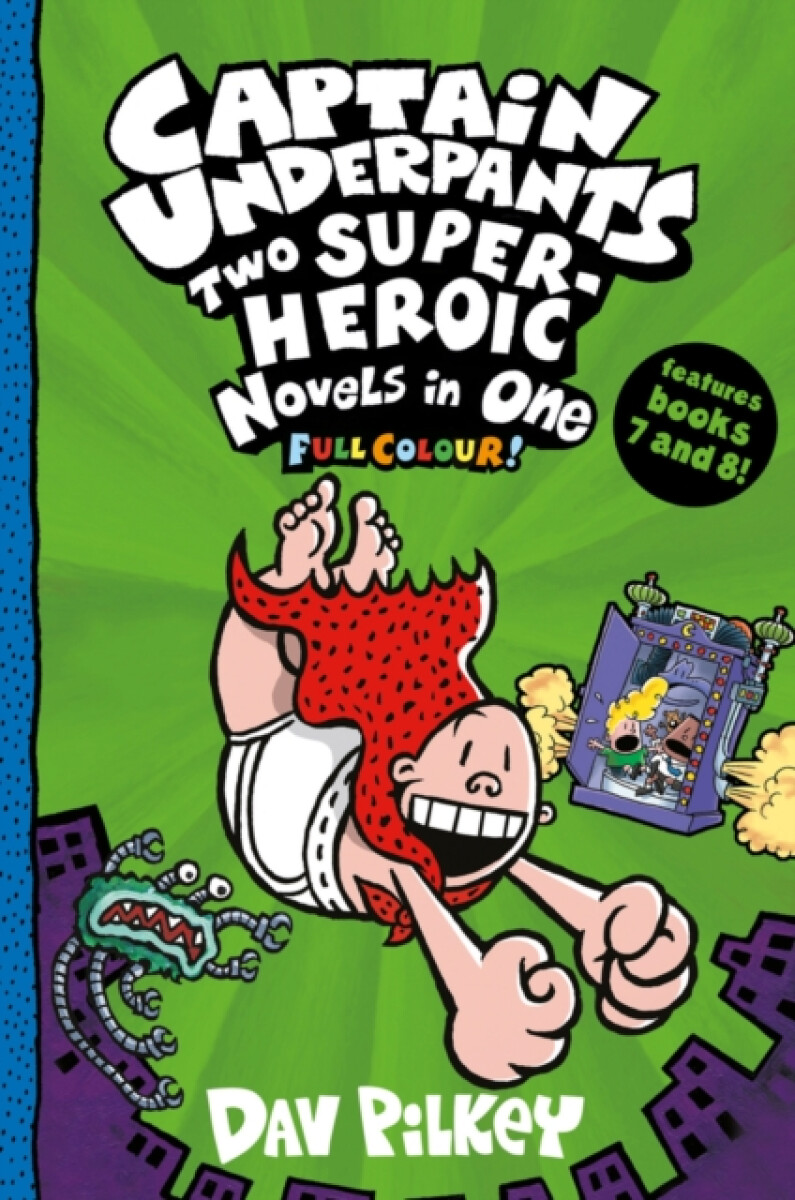 Kniha Captain Underpants: Two Super-Heroic Novels in One (Full Colour!)
