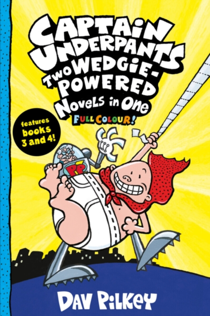 Kniha Captain Underpants: Two Wedgie-Powered Novels in One (Full Colour!)