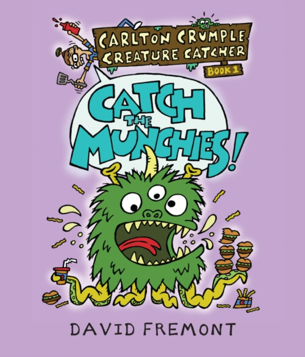 Kniha Carlton Crumple Creature Catcher 1: Catch the Munchies!