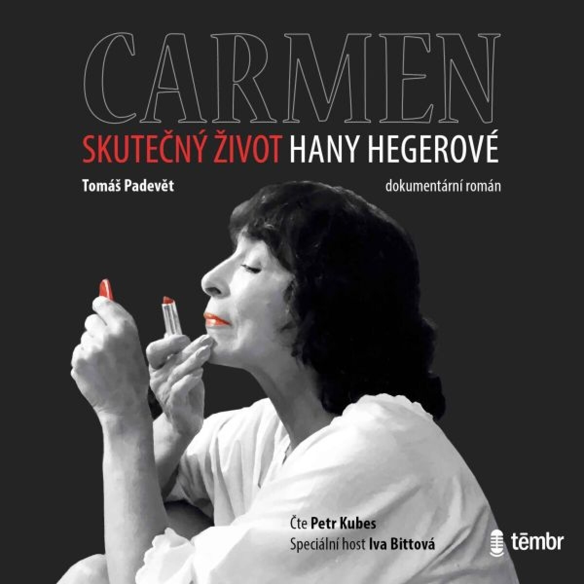 Levně Carmen – Skutečný život Hany Hegerové - Tomáš Padevět - audiokniha