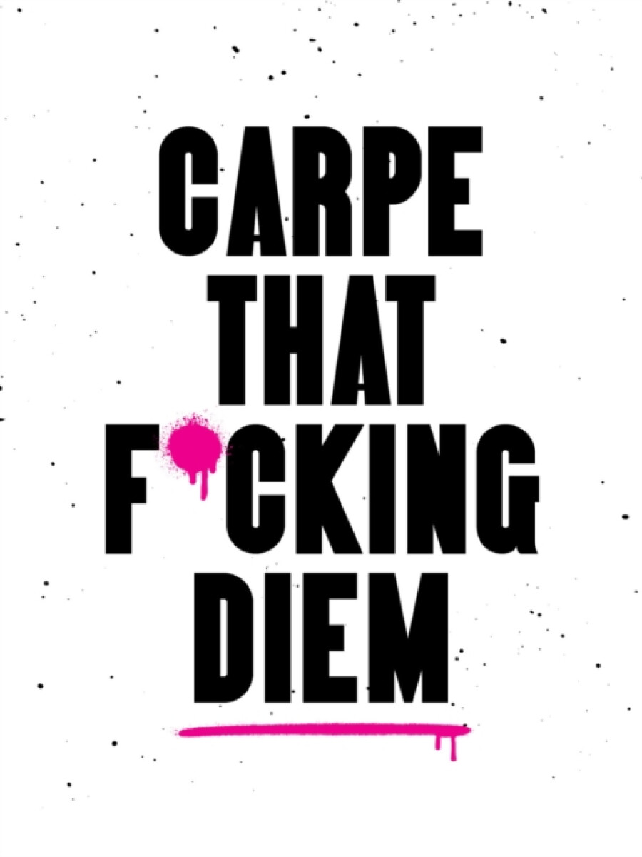 Octopus Publishing Group Carpe That Fcking Diem - Publishers, Summersdale