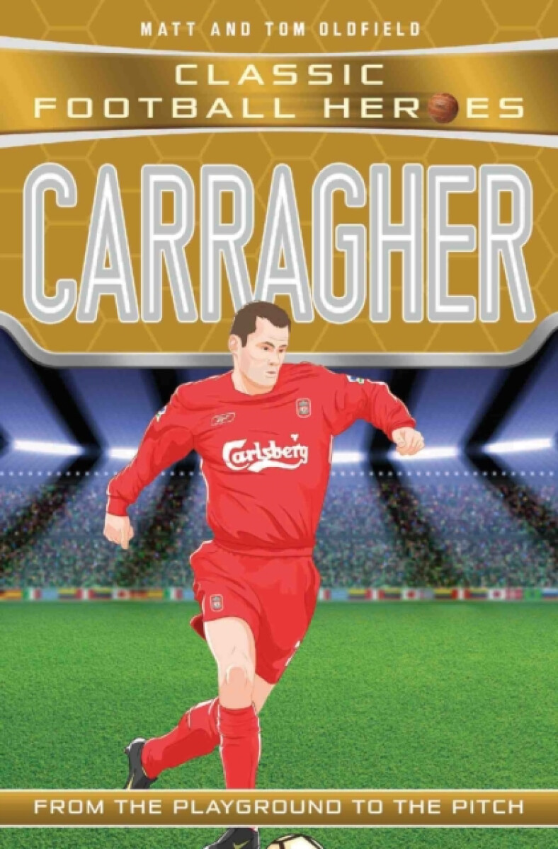 Kniha Carragher (Classic Football Heroes) - Collect Them All!