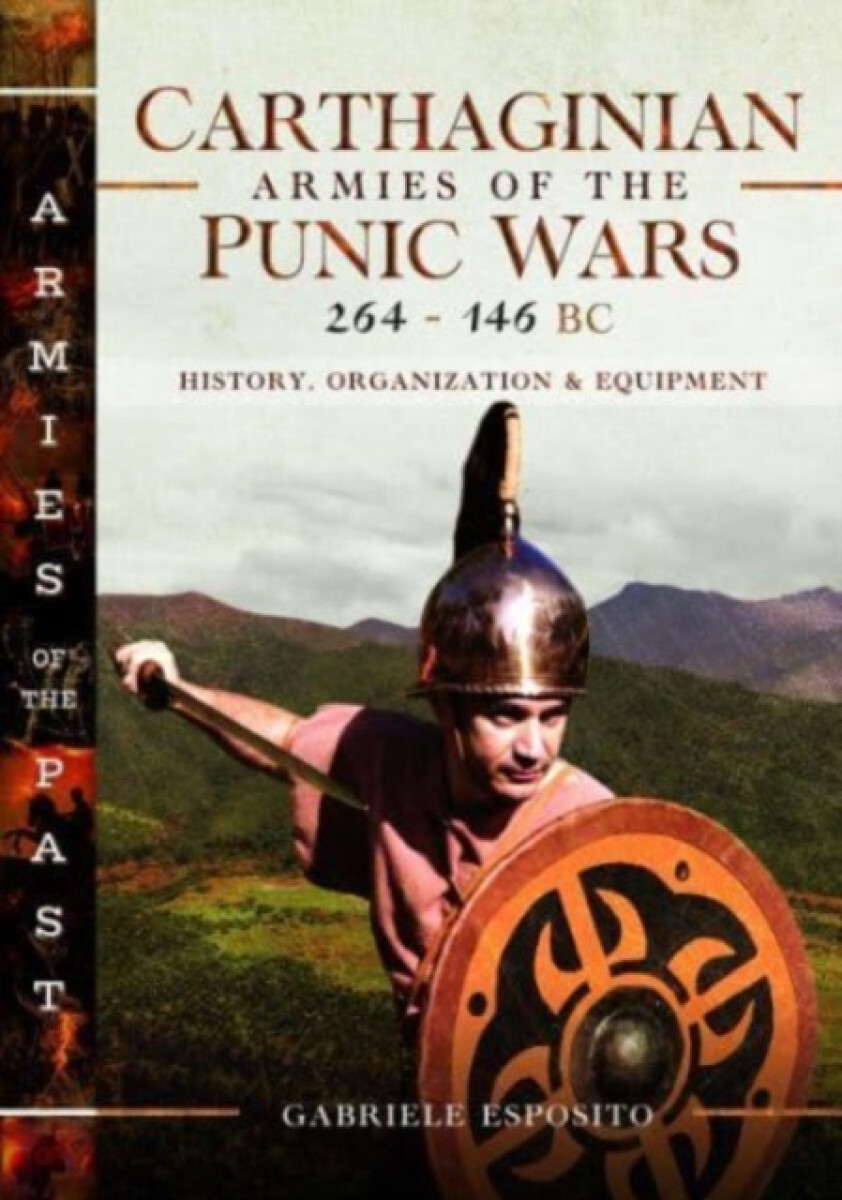 Kniha Carthaginian Armies of the Punic Wars, 264–146 BC