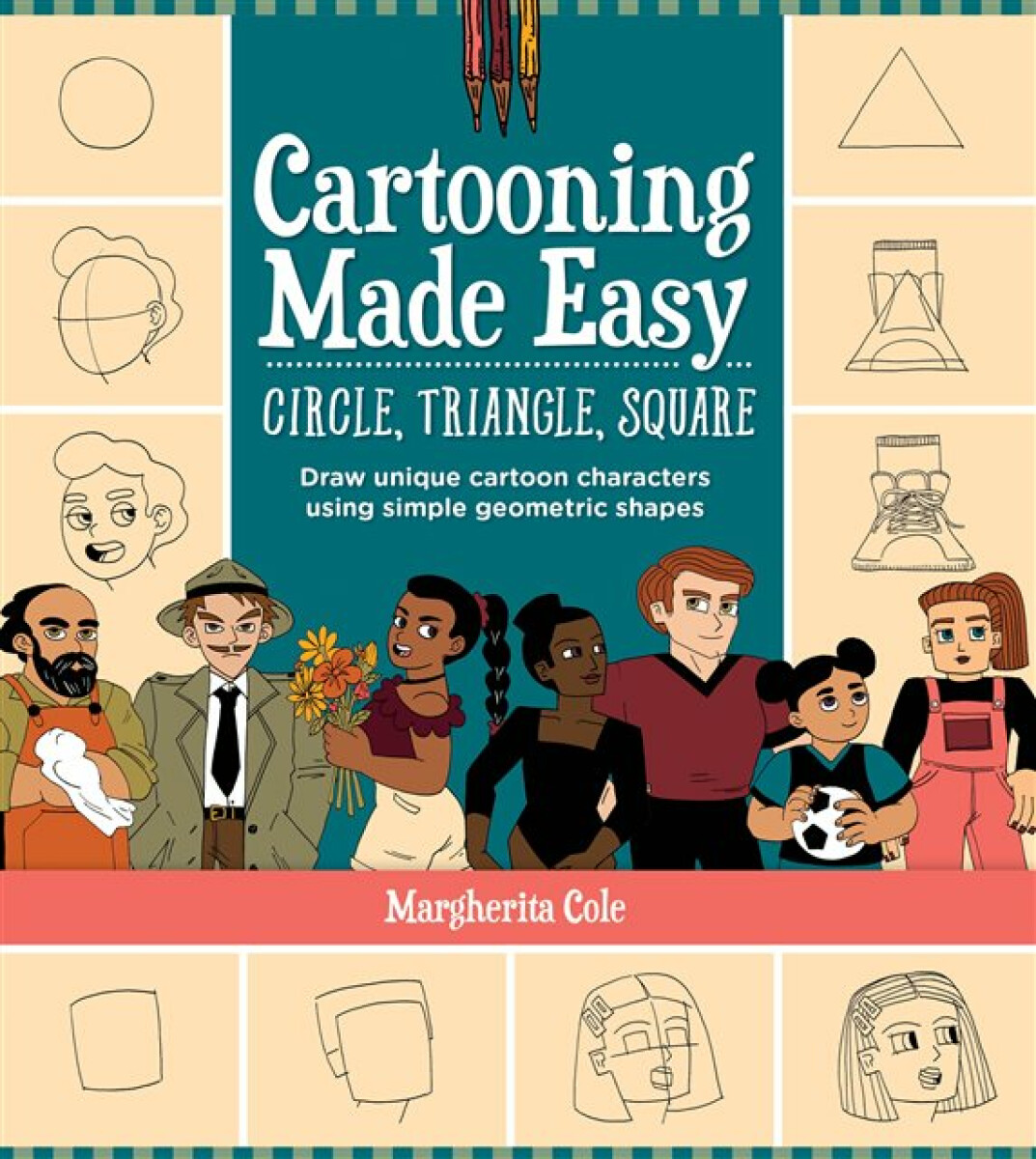 Kniha Cartooning Made Easy: Circle, Triangle, Square