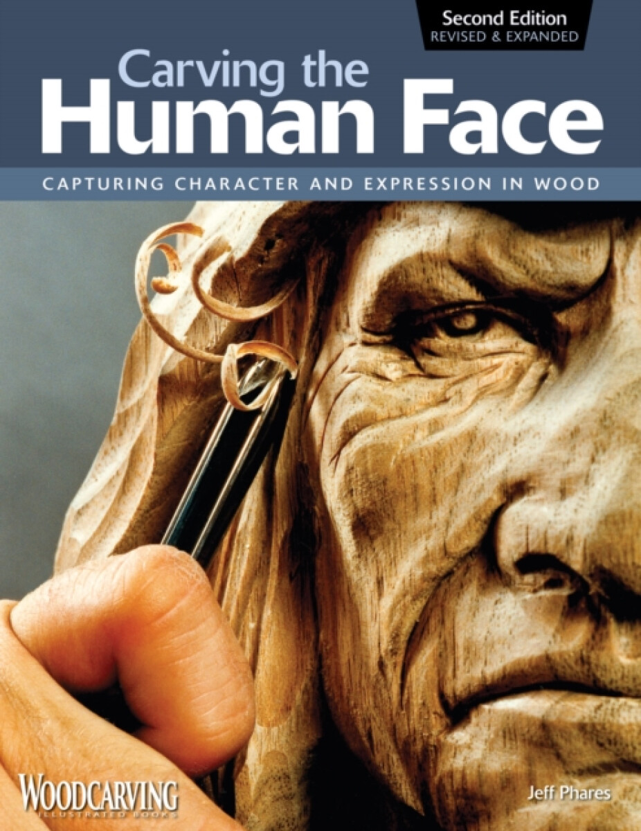 Kniha Carving the Human Face, Second Edition, Revised a Expanded