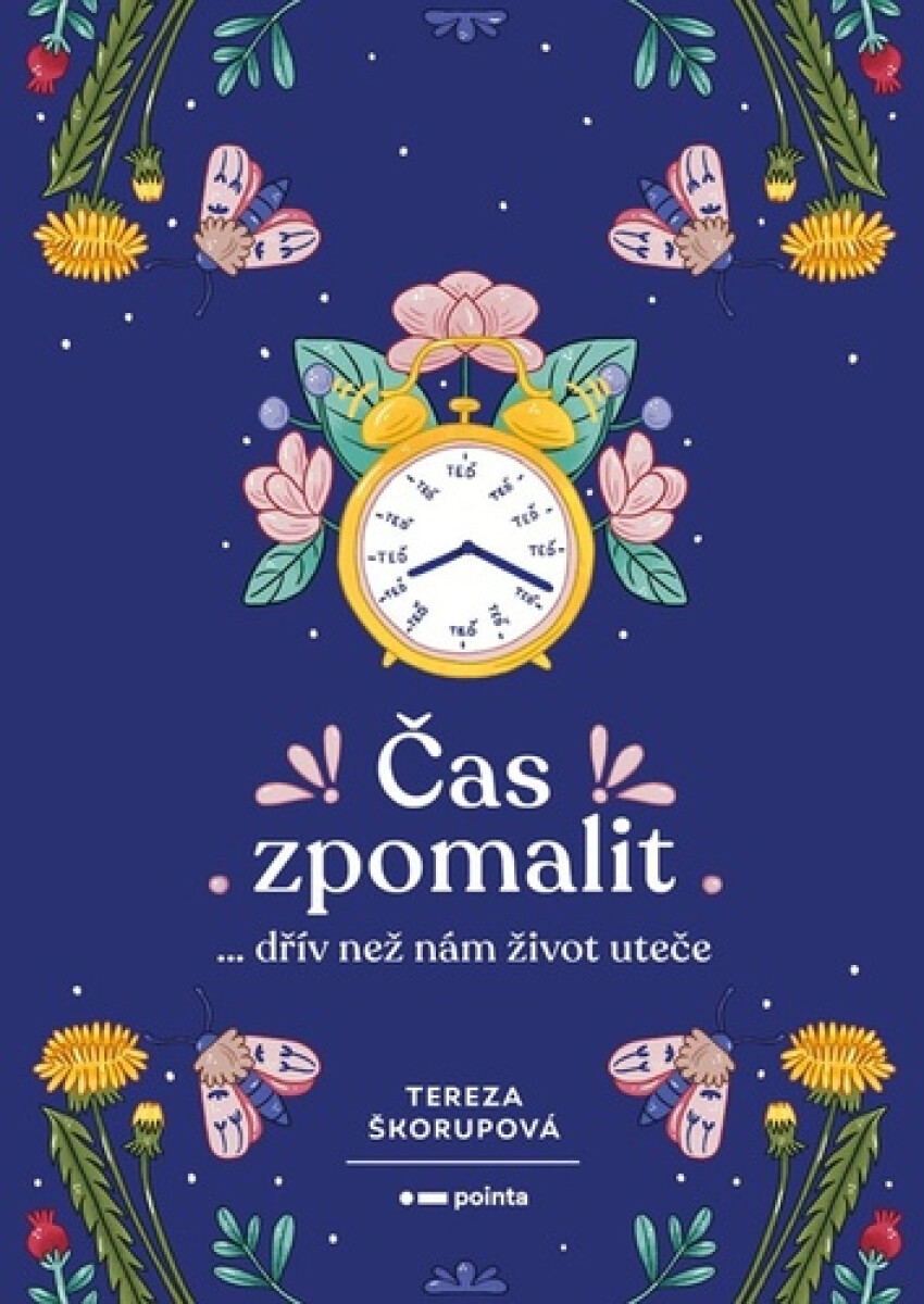 Čas zpomalit… dřív než nám život uteče koupíte na Knihydobrovsky.cz