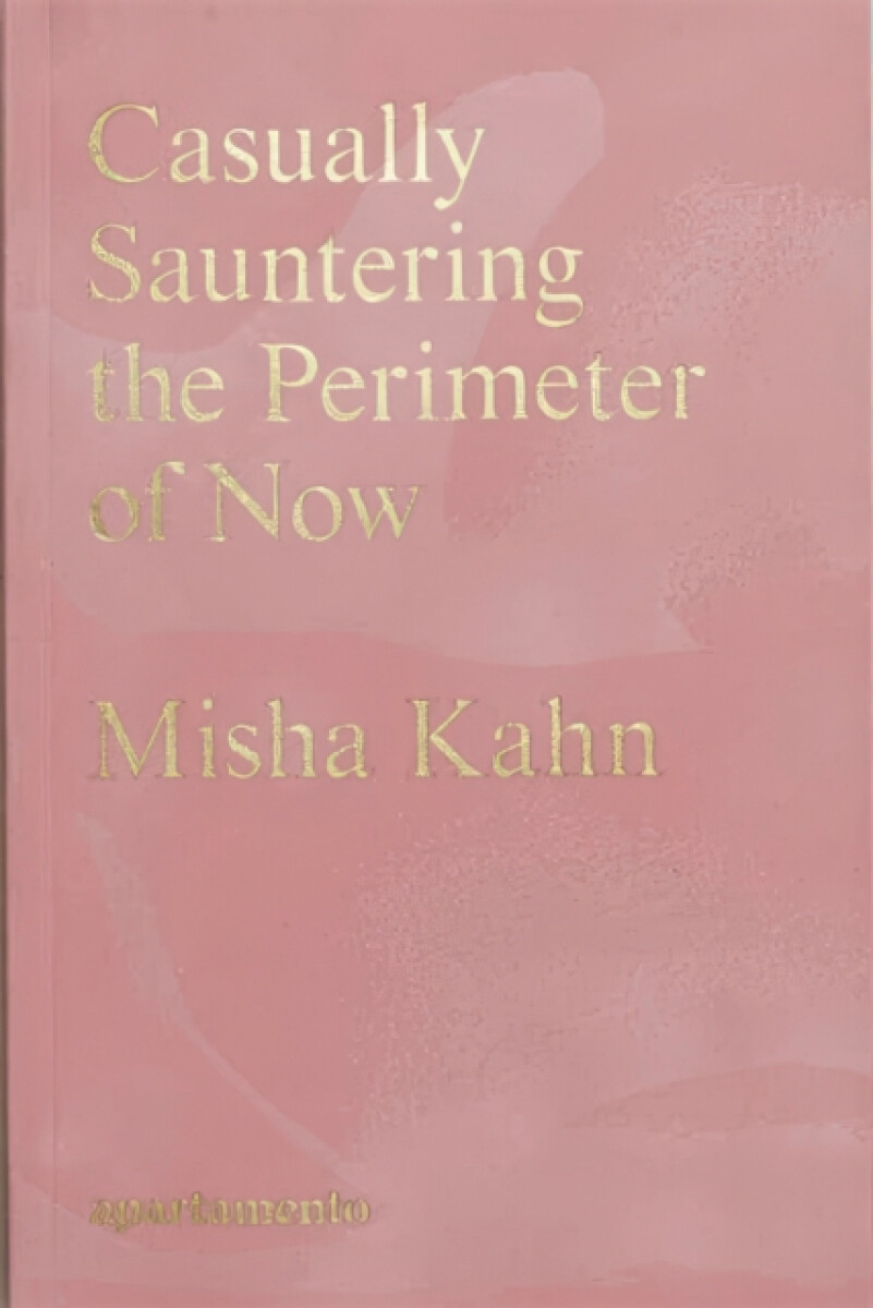 Kniha Casually Sauntering the Perimeter of Now