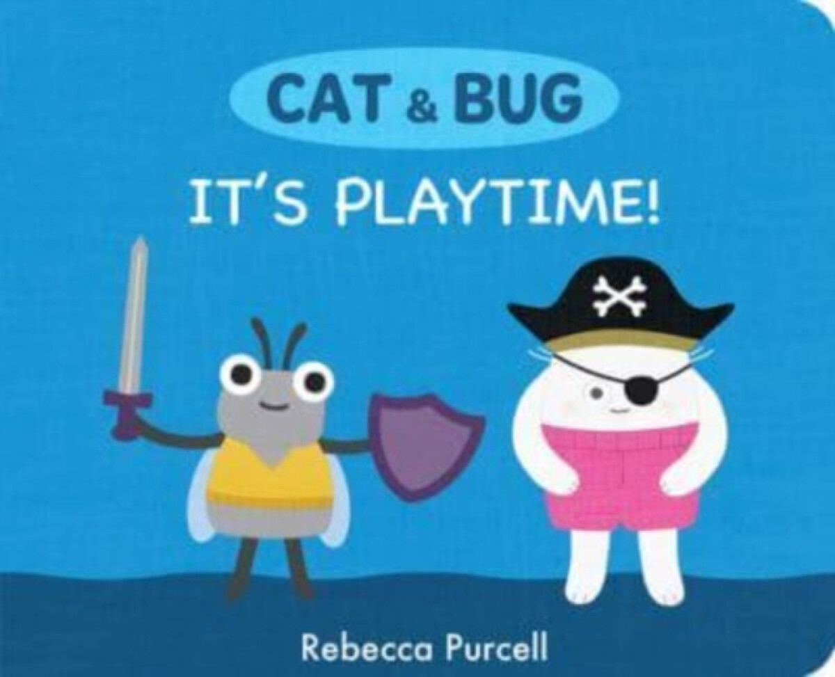 Kniha Cat a Bug: It's Playtime!