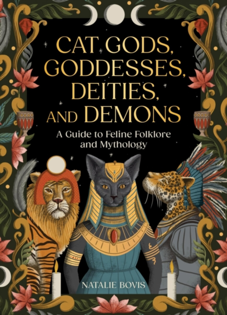 Kniha Cat Gods, Goddesses, Deities, and Demons