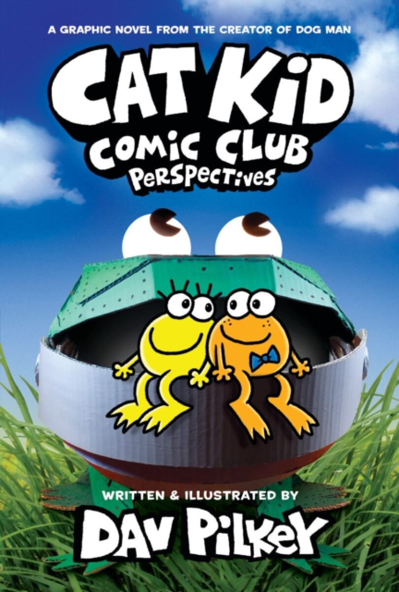Cat Kid Comic Club: Perspectives – Dav Pilkey