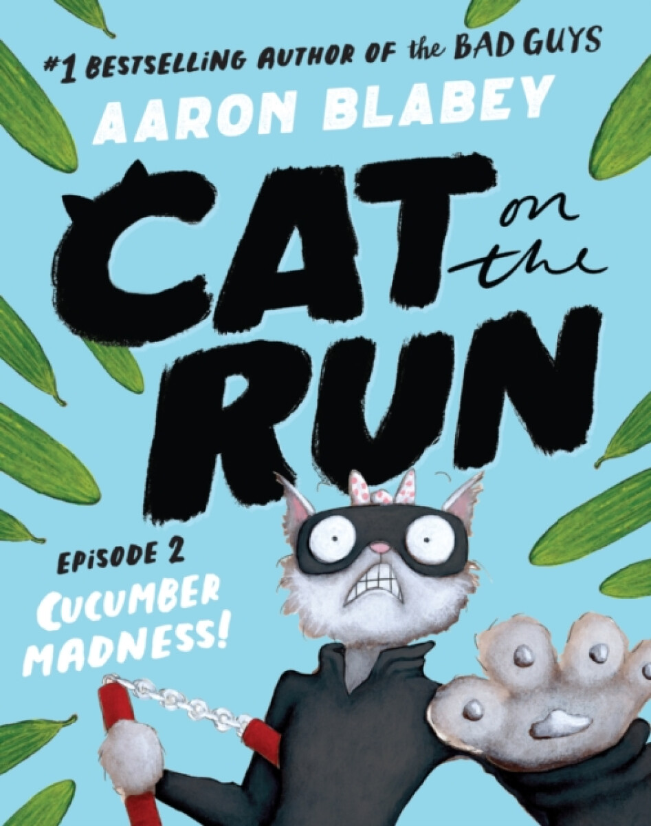 Cat on the Run (Episode 2) – Aaron Blabey