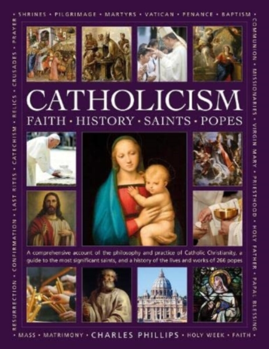 Kniha Catholicism: Faith, History, Saints, Popes