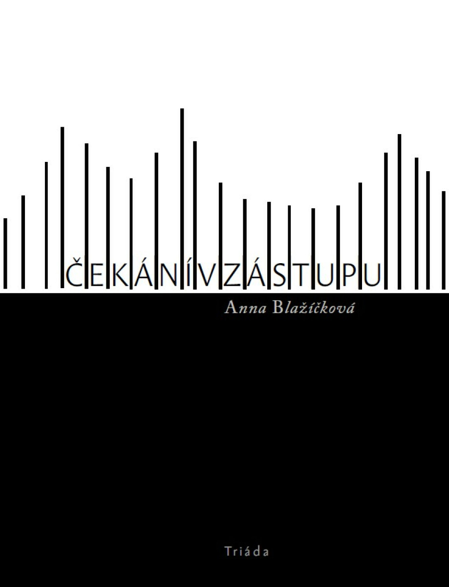 Čekání v zástupu - Anna Blažíčková