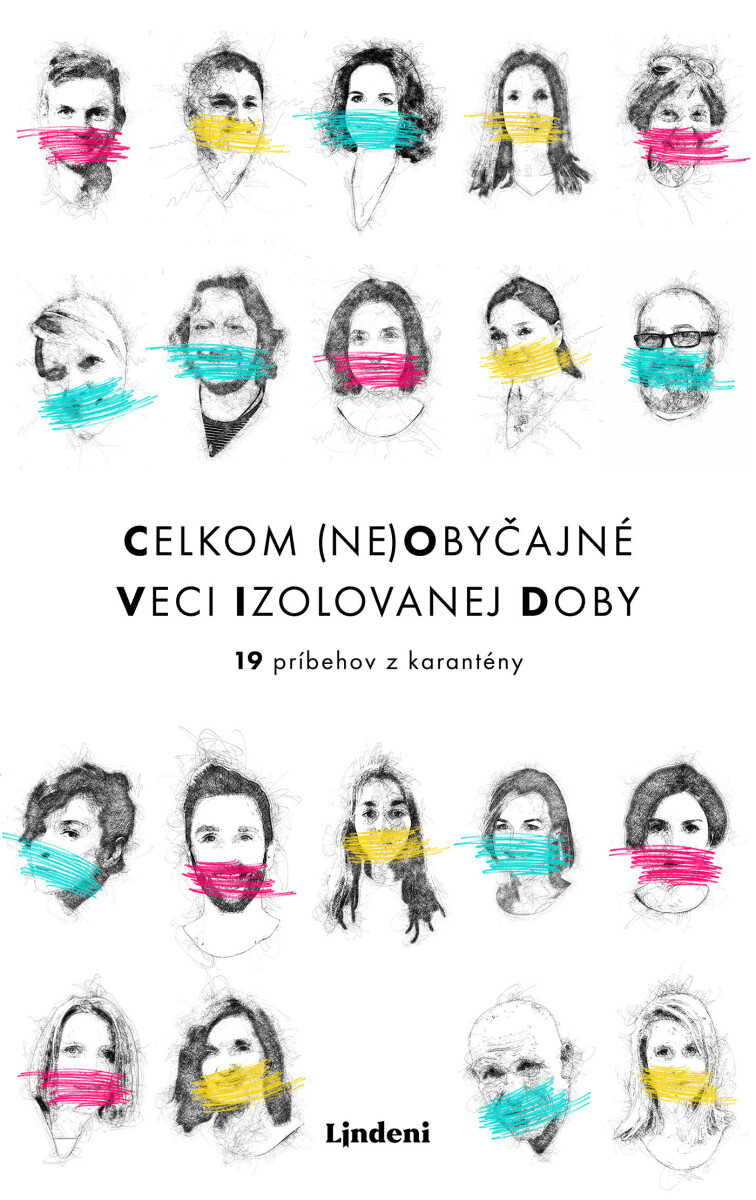 Celkom (ne)obyčajné veci izolovanej doby - Monika Kompaníková, Dávid Králik, Marián Szűcs, Alena Koščálová, Alexandra Pónyová
