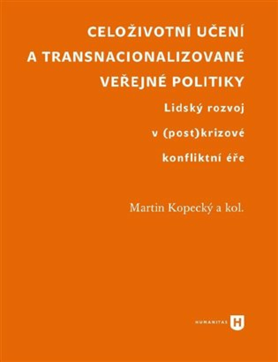 Kniha Celoživotní učení a transnacionalizované veřejné politiky. Lidský rozvoj v (post)krizové konfliktní éře