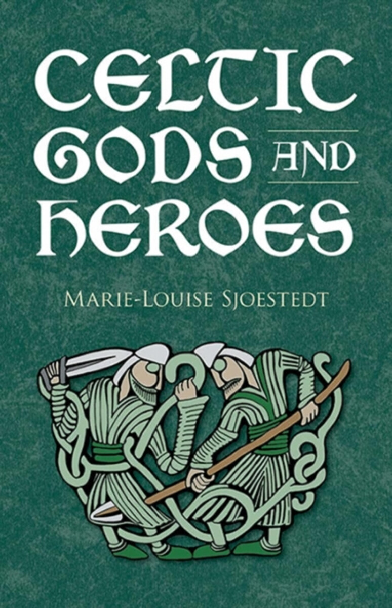 Levně Celtic Gods and Heroes - Marie-Louise Sjoestedt