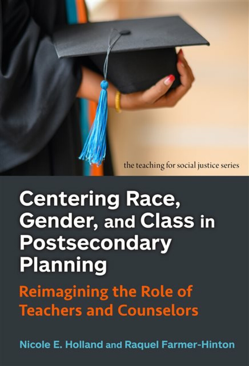 Kniha Centering Race, Gender, and Class in Postsecondary Planning