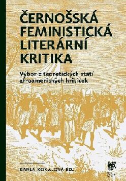 Kniha Černošská feministická literární kritika - Výbor z teoretických statí afroamerických kritiček