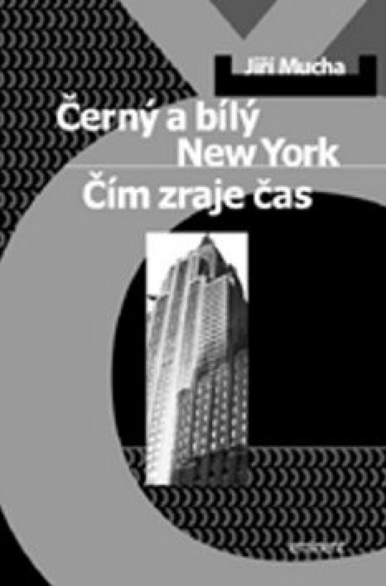 Kniha Černý a bílý New York, Čím zraje čas