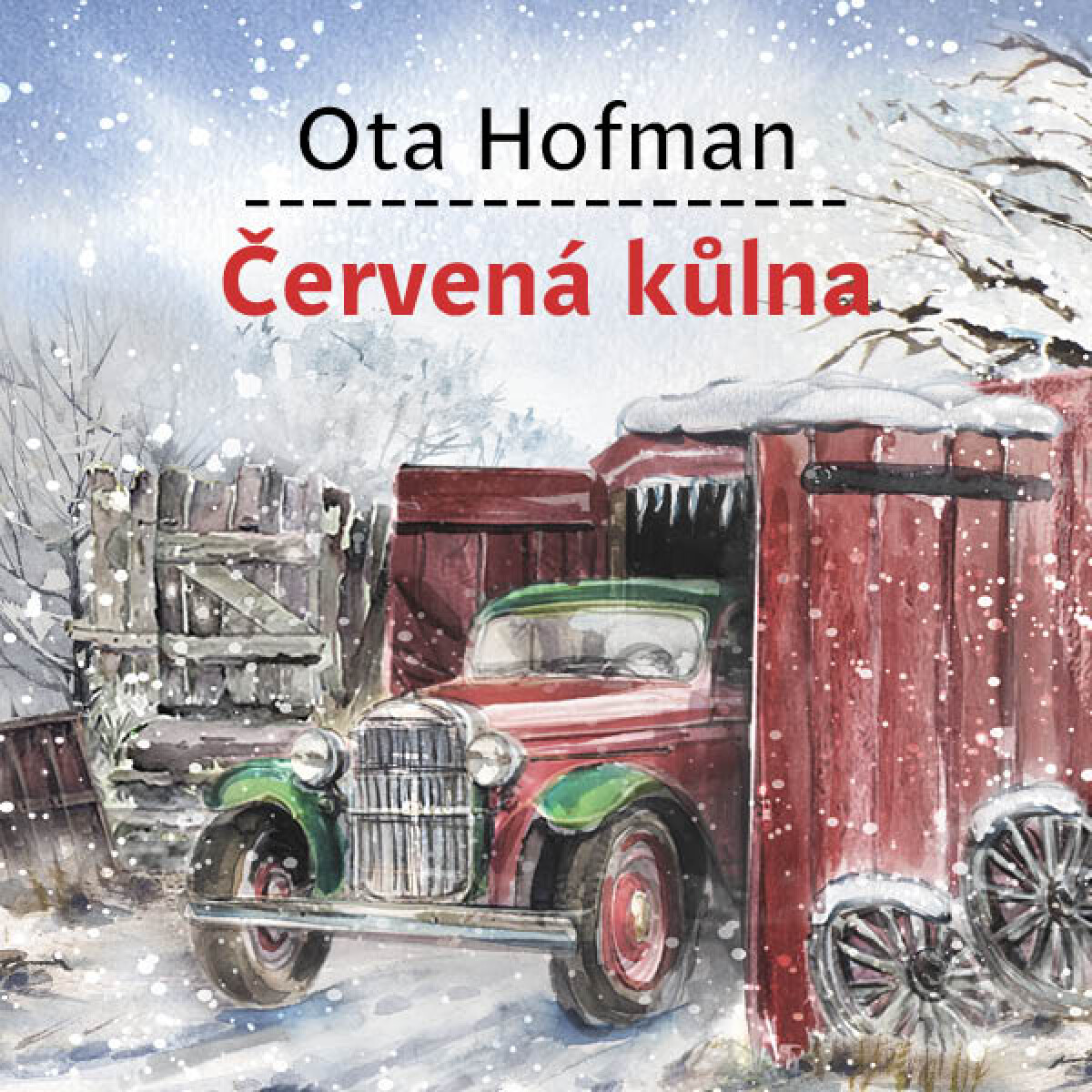 Červená kůlna - Ota Hofman