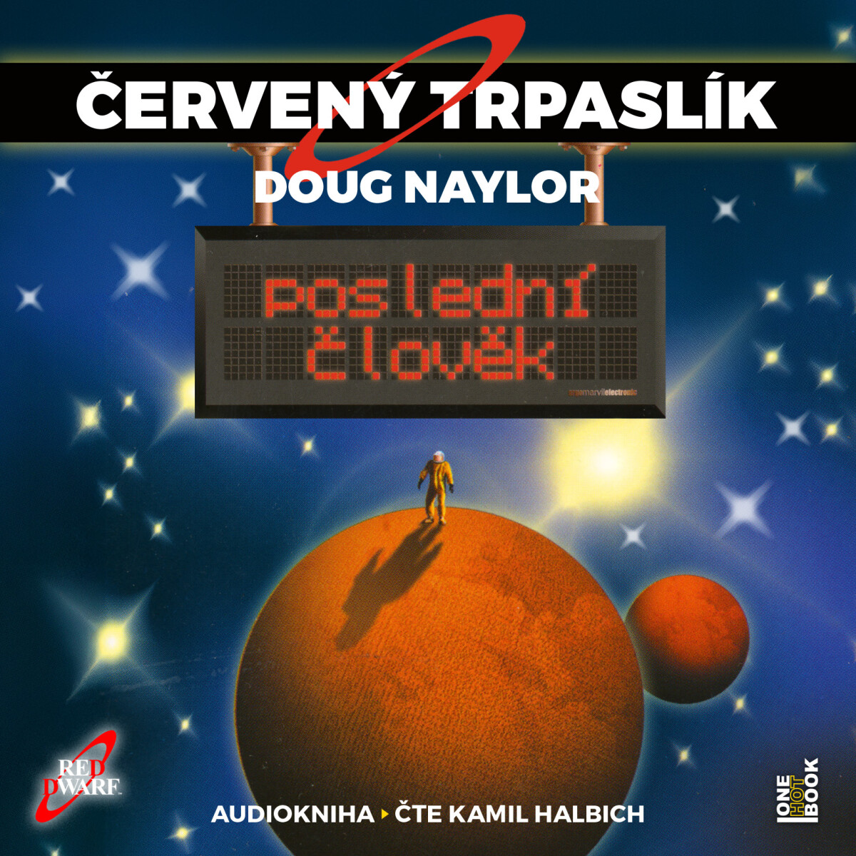 Levně ČERVENÝ TRPASLÍK 3: Poslední člověk - Dough Naylor - audiokniha