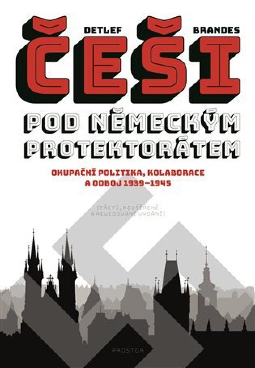 Kniha Češi pod německým protektorátem. Okupační politika, kolaborace a odboj 1939–1945