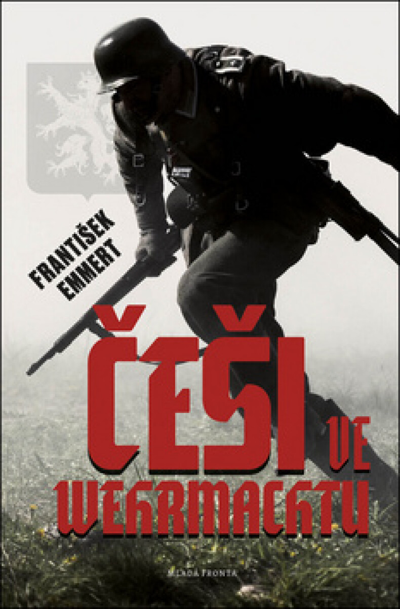 Kniha Češi ve wehrmachtu
