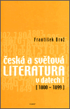 Kniha Česká a světová literatura v datech I.