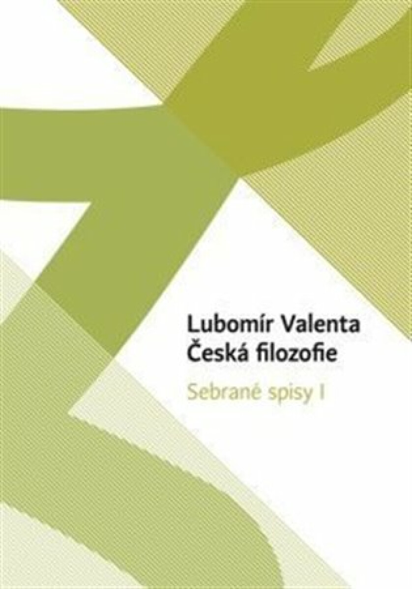 Kniha Česká filozofie - Sebrané spisy I.