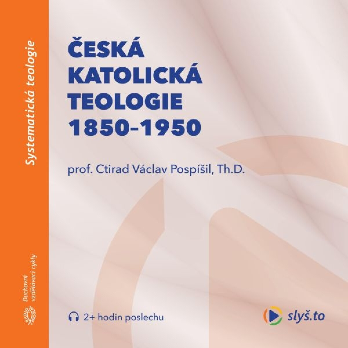 Levně Česká katolická teologie 1850-1950 a přírodní vědy - audiokniha