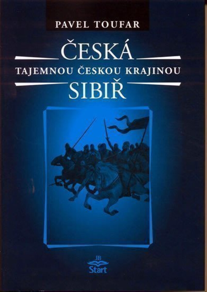 Kniha Česká Sibiř - Tajemnou českou krajinou - 2. vydání