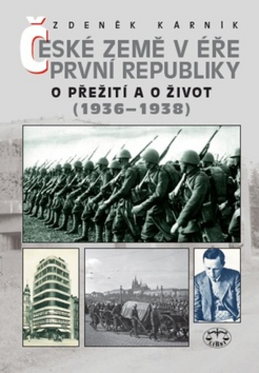 Kniha České země v éře první republiky (1918 - 1938) III.. O přežití a o život