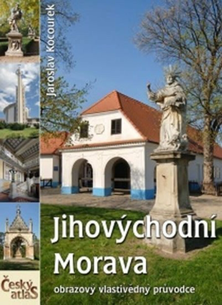 Český atlas – Jihovýchodní Morava – Jaroslav Kocourek