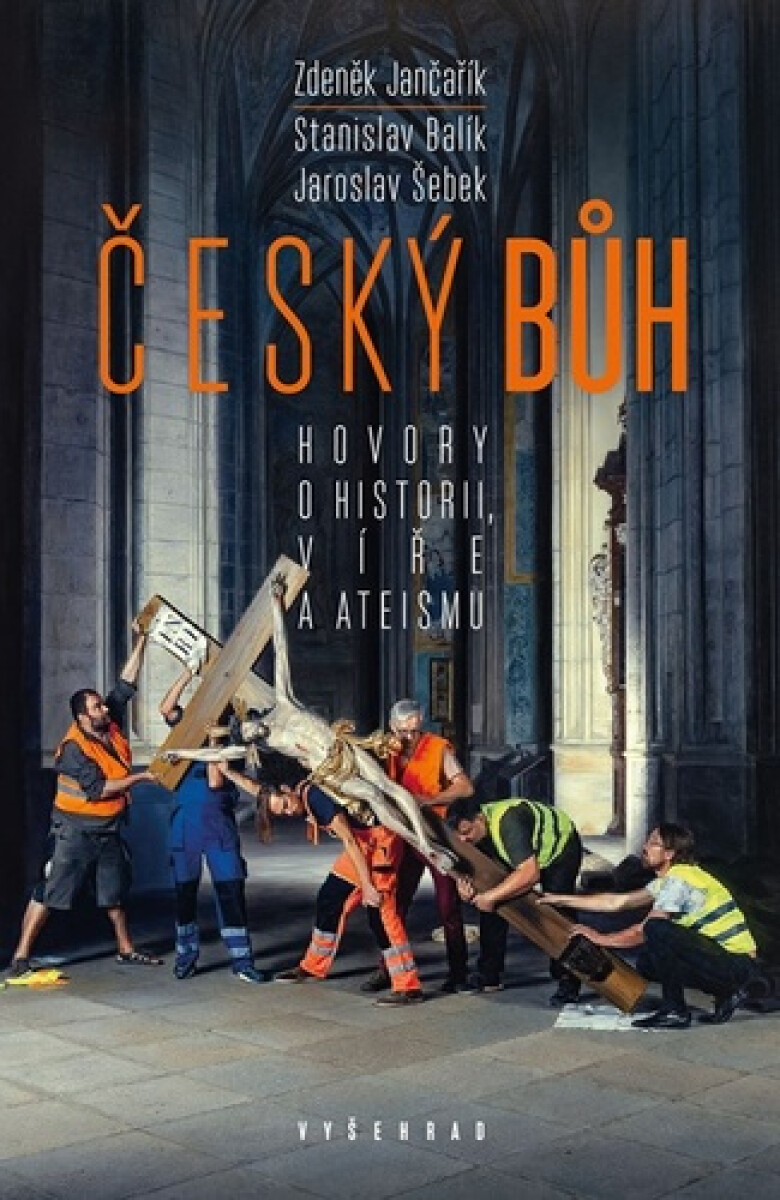 Kniha Český bůh - Hovory o historii, víře a ateismu