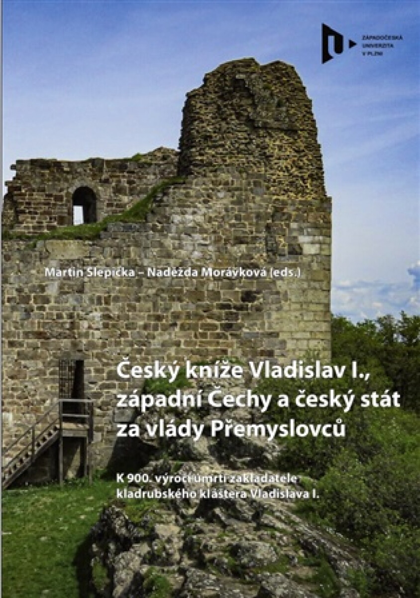 Kniha Český kníže Vladislav I., západní Čechy a český stát za vlády Přemyslovců