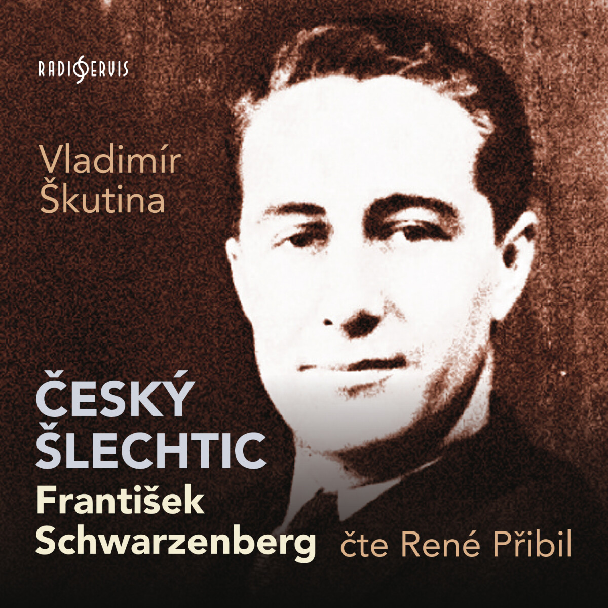 Český šlechtic František Schwarzenberg - Vladimír Škutina