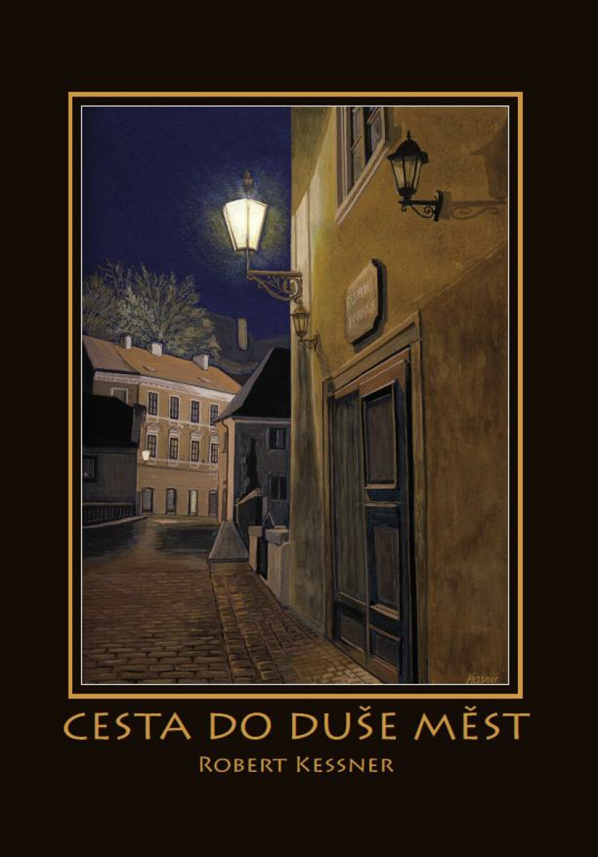 Cesta do duše měst - Robert Kessner
