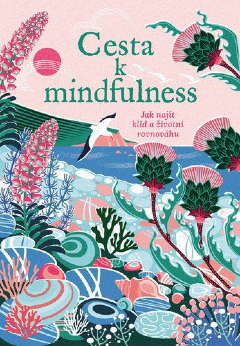 Kniha Cesta k mindfulness - Jak najít klid a životní rovnováhu