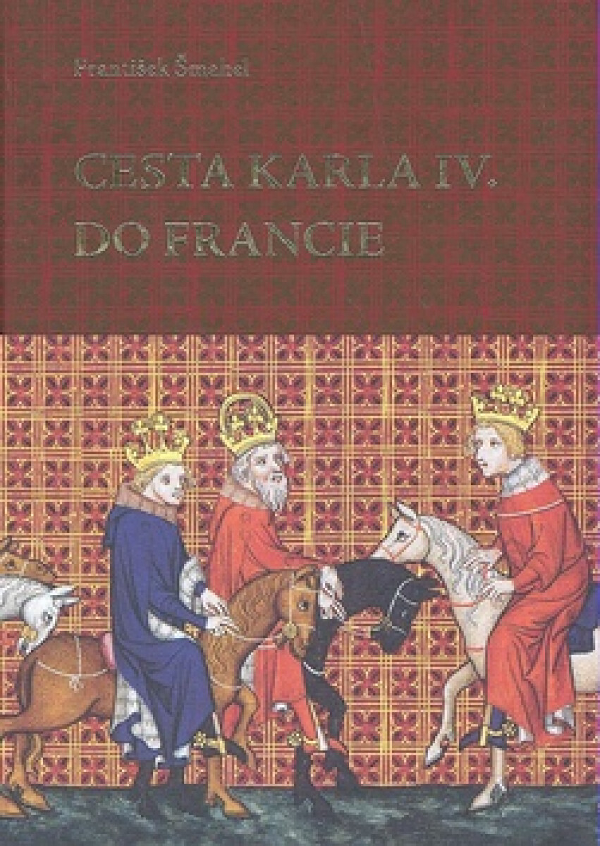 Kniha Cesta Karla IV. do Francie