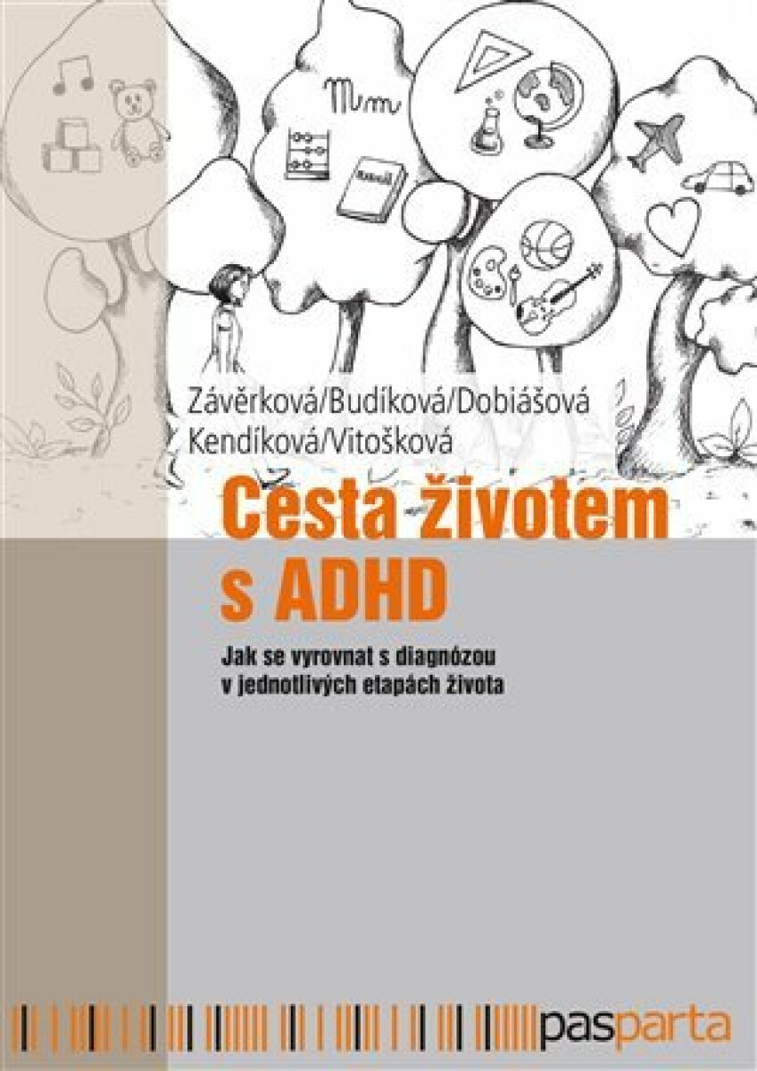 Kniha Cesta životem s ADHD - Jak se vyrovnat s diagnózou v jednotlivých etapách života