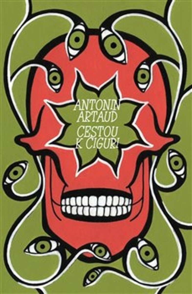 Cestou k Ciguri - Robert Janda, Antonin Artaud