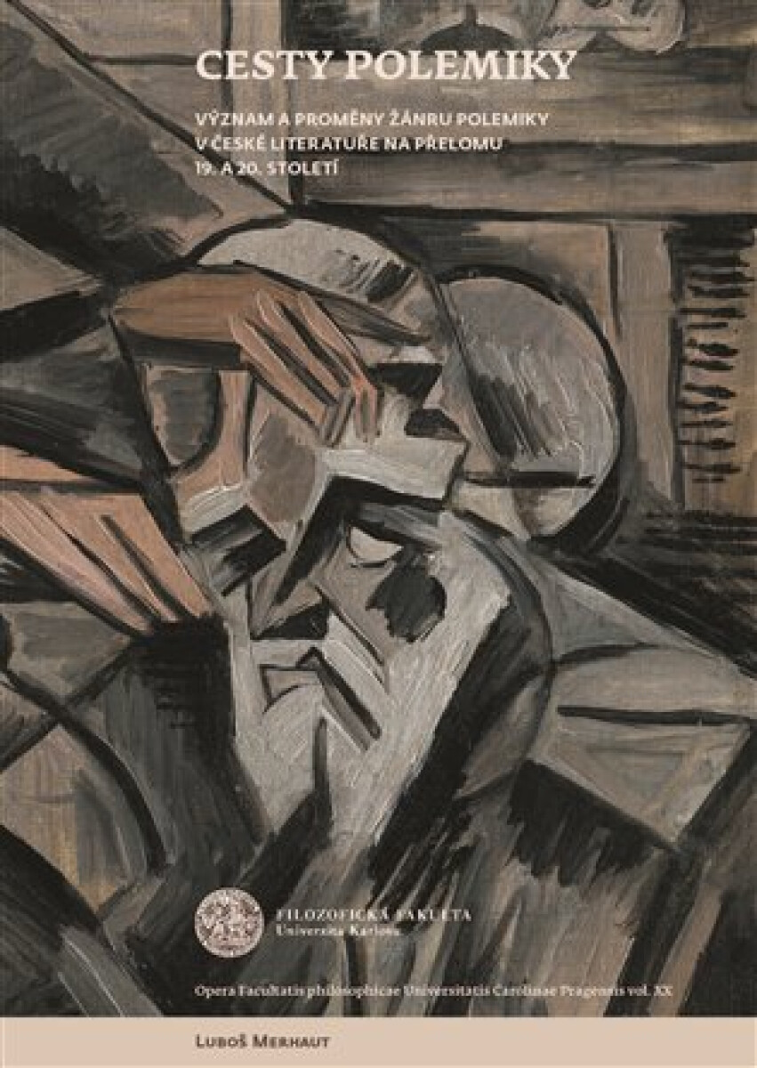 Kniha Cesty polemiky - Význam a proměny žánru polemiky v české literatuře na přelomu 19. a 20. století