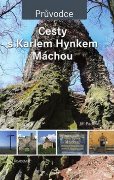Kniha Cesty s Karlem Hynkem Máchou (tvrdá vazba)