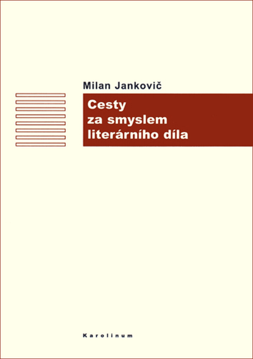 Cesty za smyslem literárního díla - Milan Jankovič
