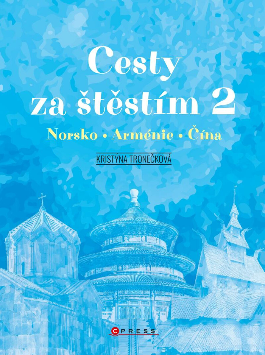 Cesty za štěstím 2 - Norsko, Arménie, Čína koupíte na Knihydobrovsky.cz