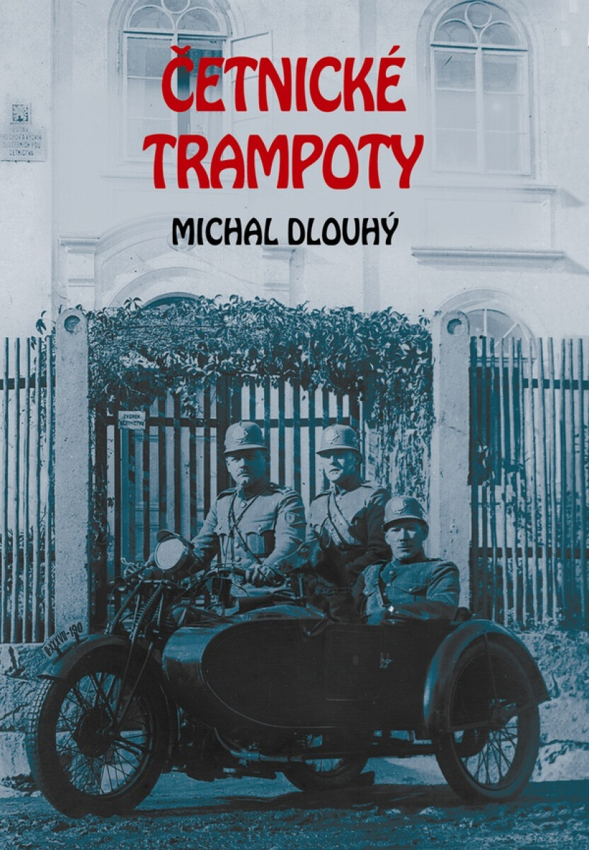 Četnické trampoty - Michal Dlouhý