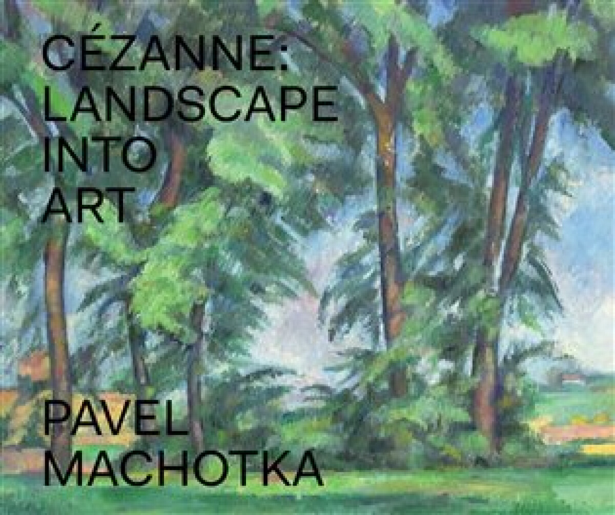 Kniha Cézanne: Landscape into Art