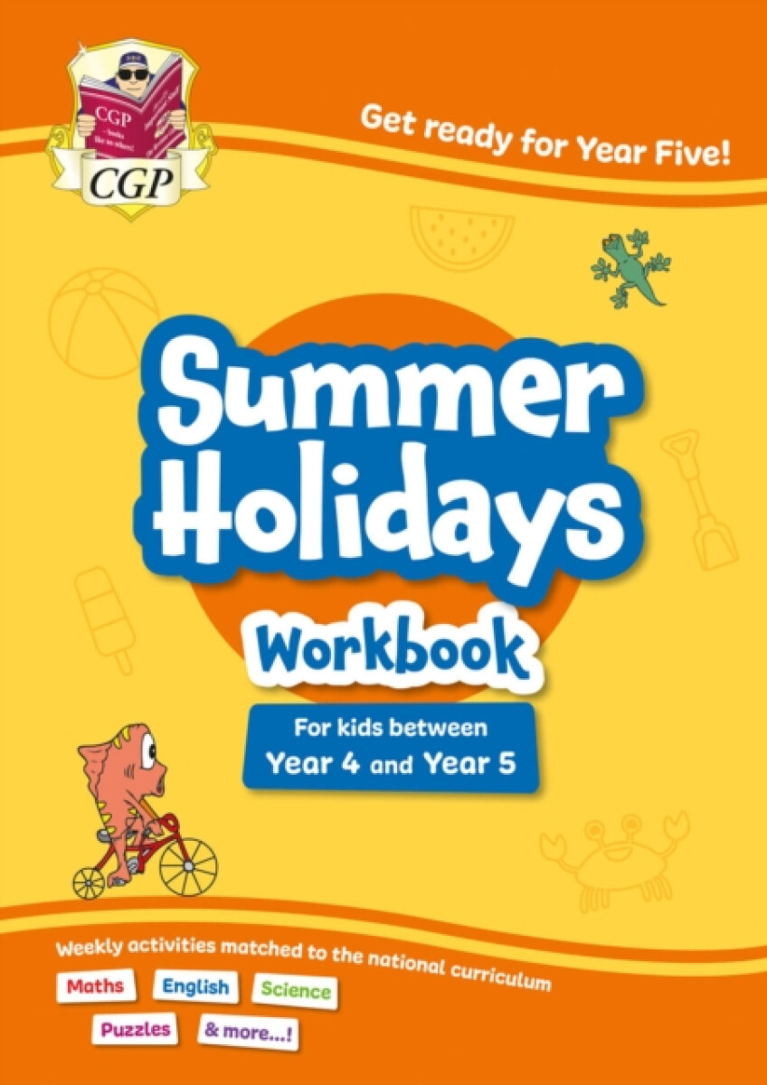 Kniha CGP Summer Holidays Activity Workbook - for kids between Year 4 and Year 5 (ages 8-9)
