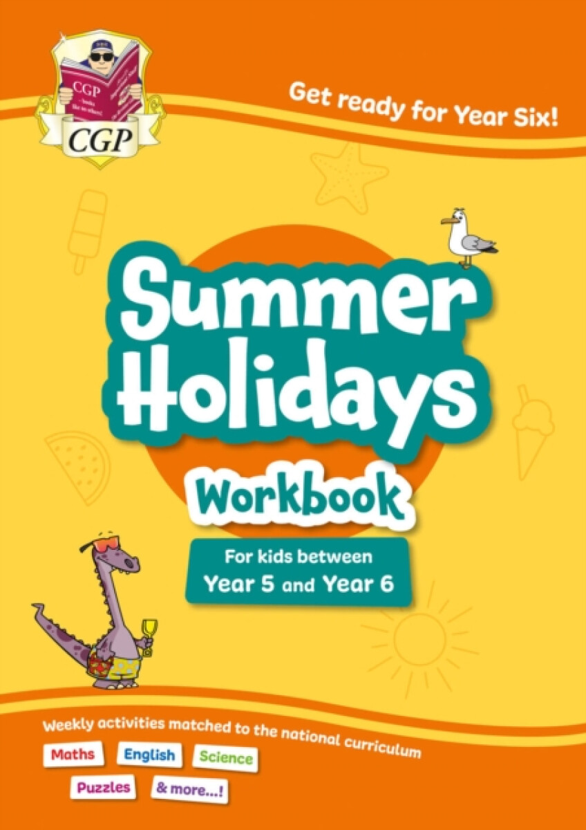 Kniha CGP Summer Holidays Activity Workbook - for kids between Year 5 and Year 6 (ages 9-10)