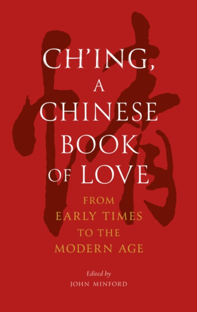 Kniha Châ€™ing, a Chinese Book of Love